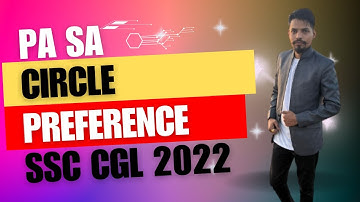 PA SA CIRCLE PREFERENCE | SSC CGL 2022 | PA SA CIRCLE ALLOCATION