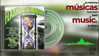 Everybody Needs Somebody - Flash Back House - Energia 97 FM - 2001