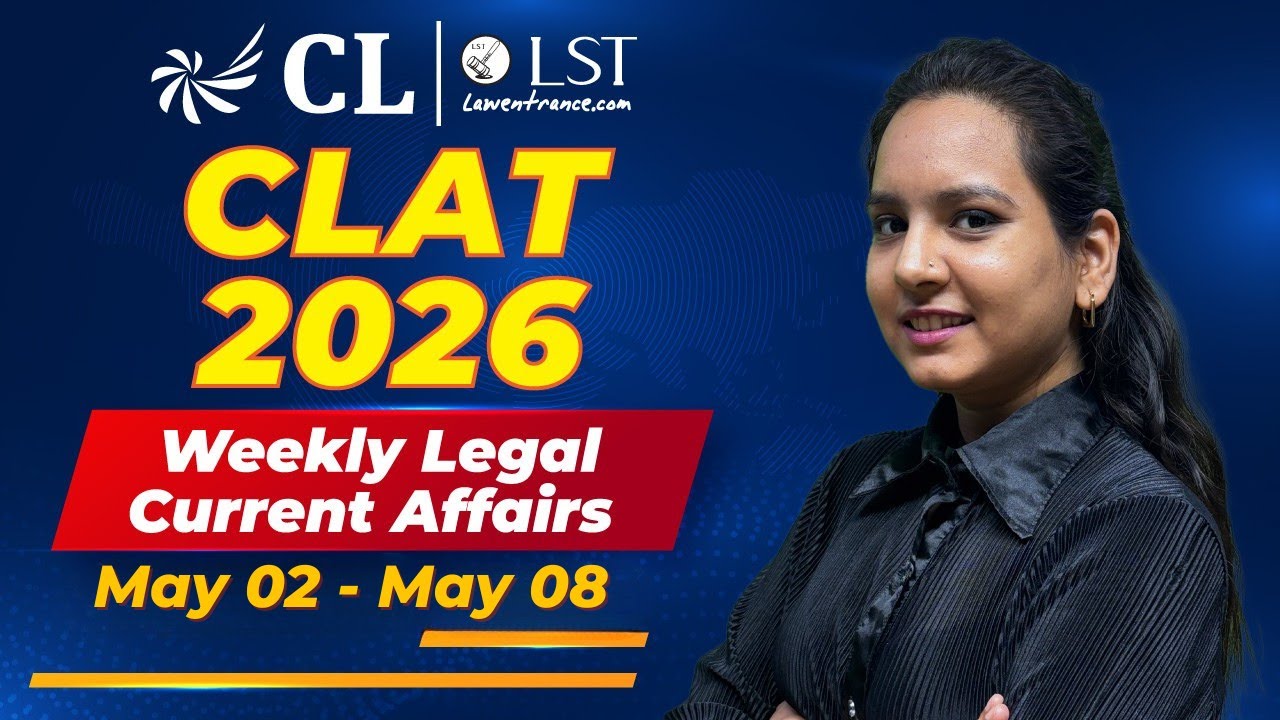 CLAT 2026: Legal Current Affairs | Digital Access, Role of Deputy Speaker, SC Reforms | May 02 - 08