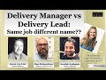 Delivery Manager VS Delivery Lead: Same job, different name?