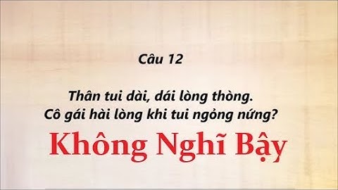 NHỮNG CÂU ĐỐ TỤC DỄ GÂY HIỂU NHẦM  - Đố tục giảng thanh