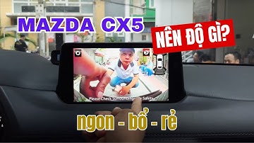 3 món độ NGON - BỔ - RẺ cho Mazda CX5 2023 (Camera 3 mắt Texpad, Led nội thất, Androidbox)
