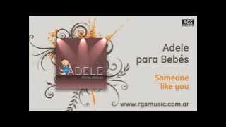 Adele para Bebés - Someone like you