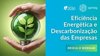 Webinar PT2030: Eficiência Energética e Descarbonização das Empresas
