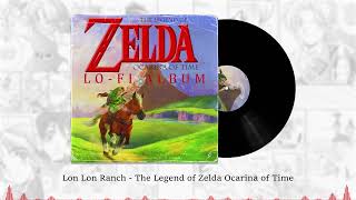 Lon Lon Ranch  –  The Legend of Zelda Ocarina of Time Lo-Fi Version 🕊️