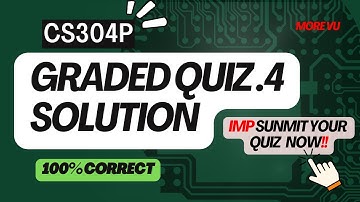 CS304P QUIZ.4 Solution | cs304p quiz.4 2025 | More VU