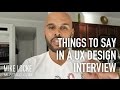 Specific Things to Say (and talk about) In Your UX Design Interview