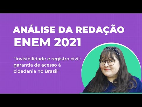 ANÁLISE DA REDAÇÃO DO ENEM 2021: Invisibilidade e registro civil
