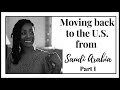 Moving Back To The U.S. From Saudi Arabia | Expat Life