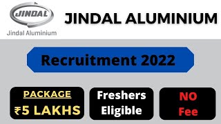 Jindal Aluminium Recruitment 2022 | Package ₹5 Lakhs | Freshers Eligible | Latest Jobs 2022