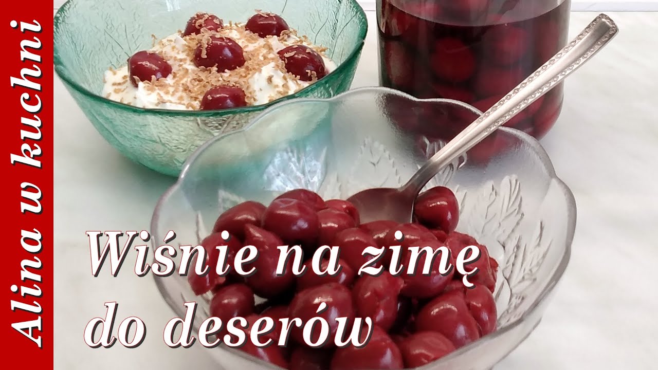 Sok z wiśni i wiśnie do deserów na zimę