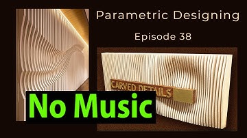 Parametric Designing Episode 38 No Background Music