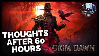 Grim Dawn - Thoughts After My First 60 Hours