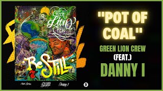 Green Lion Crew x Danny I - Pot of Coal