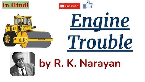 Engine Trouble by R.K. Narayan - Summary and Explanation in Hindi