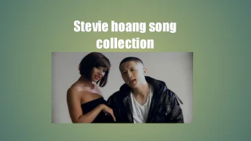 Stevie hoang, All Song best. Still in love, beautiful to me, She's nothing like you, letting go,etc.