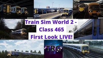 Train Sim World 2 - Class 465 First Look - Southeastern High Speed LIVE