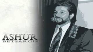 Video thumbnail of "Ashur Bet Sargis - Kma Qayrah Pokha"