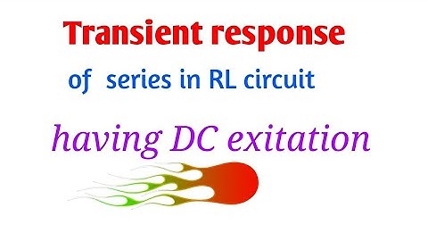 Transient response of series RL circuit having DC exitation in simple way