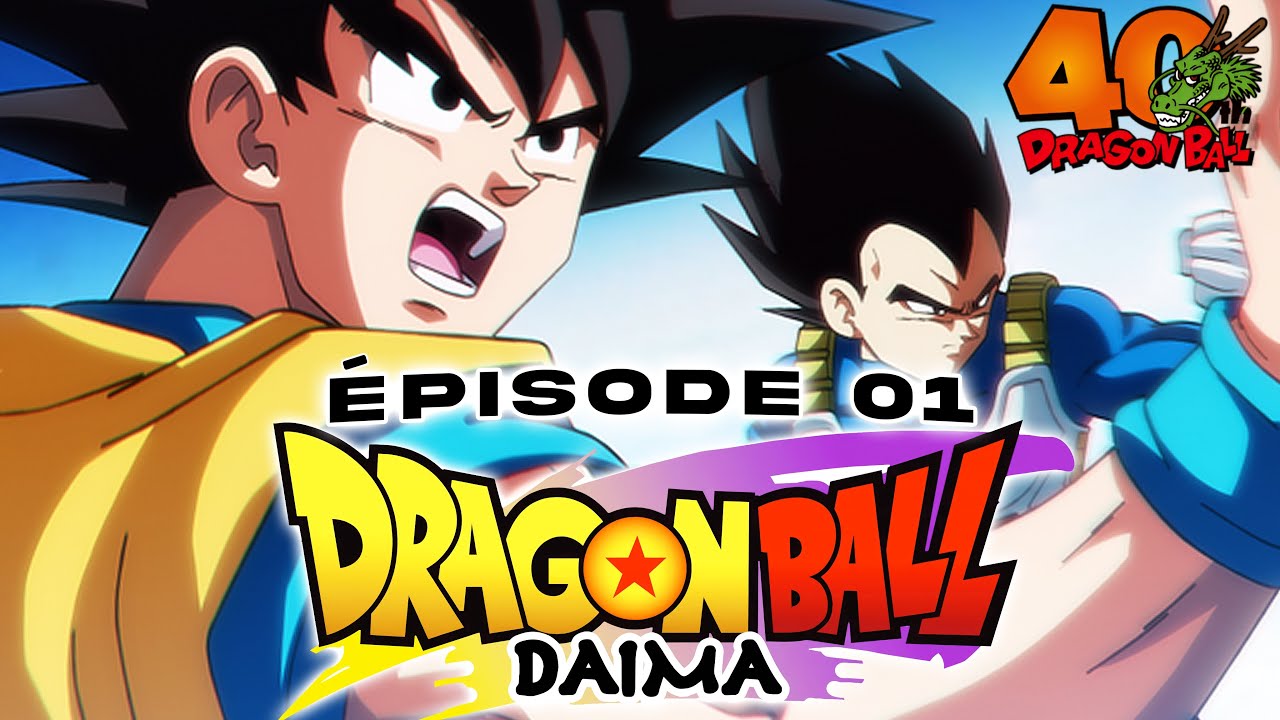 NOUVEL ANIME DRAGON BALL DAIMA ÉPISODE 1 DATE DE SORTIE OFFICIELLE
