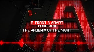 Смотреть клип B-Front & Adaro Ft. Nikki Milou - The Phoenix Of The Night