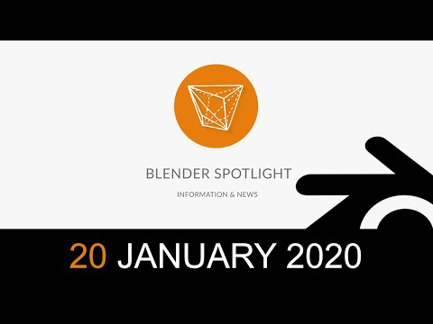 Blender Spotlight Unofficial News: 20th January 2020