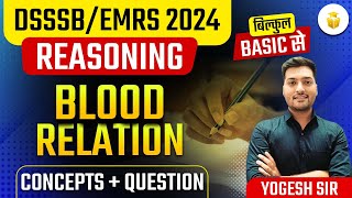 DSSSB/EMRS 2024 | Reasoning | Blood Relation Reasoning Concepts + Question by Yogesh Sir