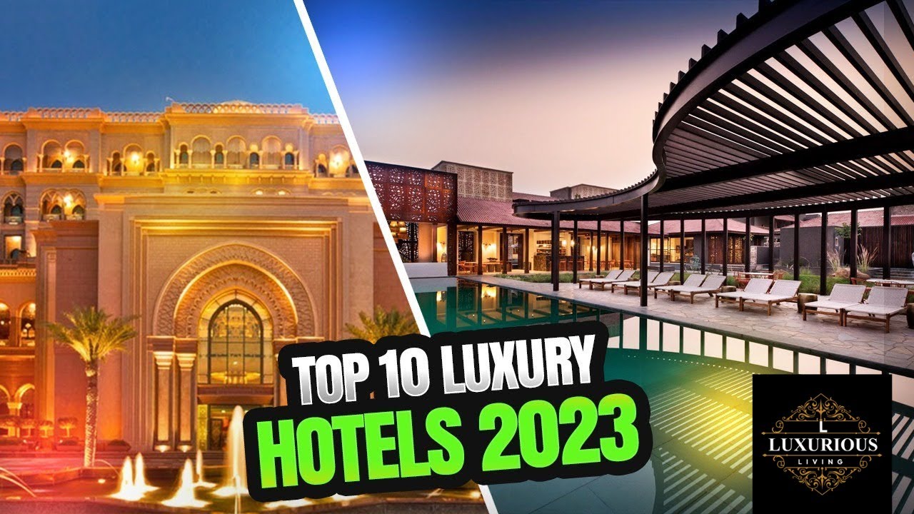 The Top 10 Most Luxurious Hotels in the World - YouTube
