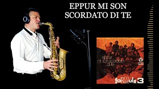 EPPUR MI SON SCORDATO DI TE - Battisti/Mogol - Alto Sax RMX - Free score