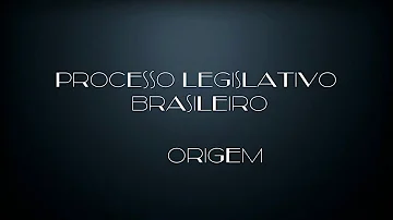 Qual a origem do Poder Legislativo?