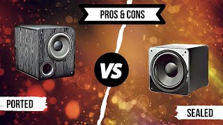 Ported vs Sealed Subwoofer Pros and Cons