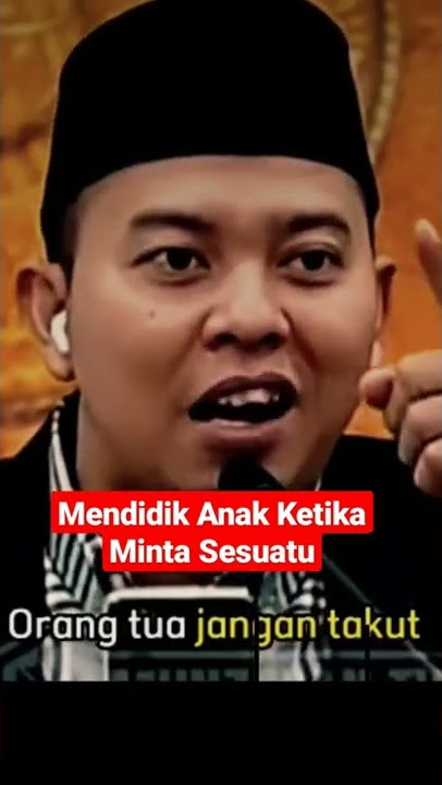 cara mendidik anak minta sesuatu - story 15 detik - story wa - story 60 detik #short #ceramah