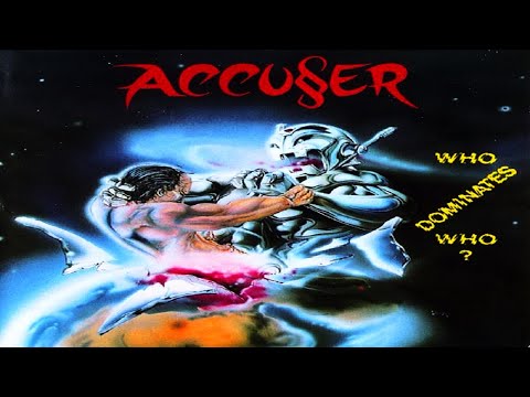 Accuser — Accu§er - Who Dominates Who? (1989) full album