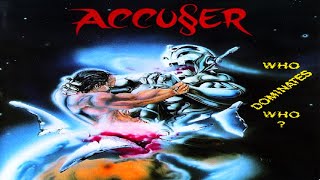 Accu§er - Who Dominates Who? (1989) full album