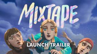MIXTAPE | Launch Trailer screenshot 1