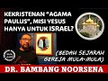 Kekristenan agama paulus misi yesus hanya untuk israel