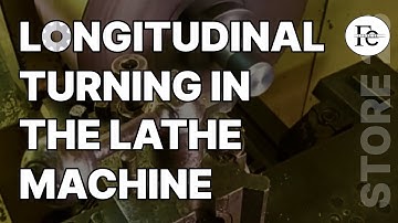 Longitudinal turning in the lathe machine