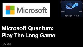 Microsoft Quantum: Play The Long Game /Quantum Computing /MSFT