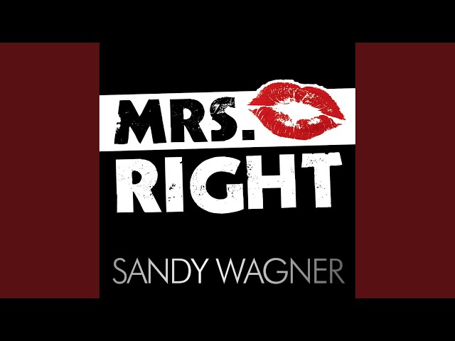 Sandy Wagner - Mrs. Right