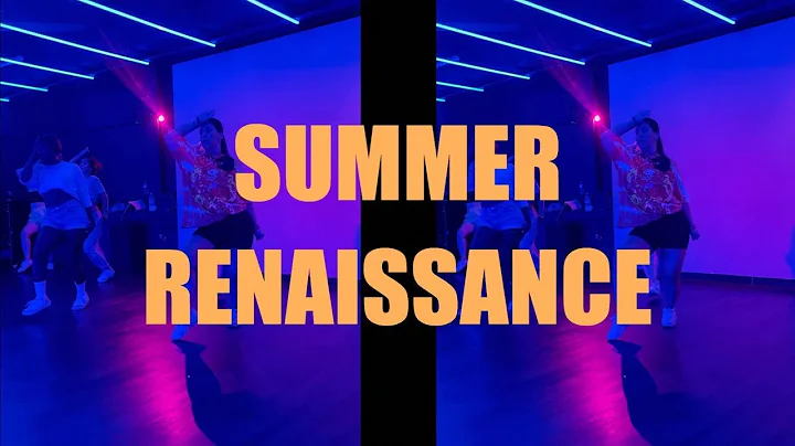 SUMMER RENAISSANCE Beyonc Dance Class Choreography...