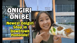 Onigiri Onibe: The Newest Onigiri Shop in Downtown Honolulu!!