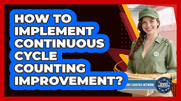 How to Implement Continuous Cycle Counting Improvement?