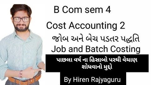 B Com sem 4 Cost Accounting 2Job and Batch Costing
