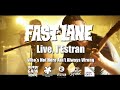 Fast lane  whos not here aint always wrong can just be dead  live  lestran
