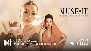 Thu Minh Hội Ngộ Võ Hạ Trâm Thể Hiện Sức Mạnh Đồng Môn Sư Tỷ Muội | Muse It_Sing Chat Show_Tập 4