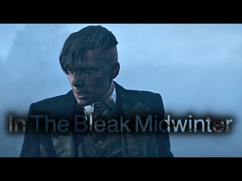 Tommy Shelby | In The Bleak Midwinter - YouTube