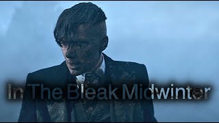 Tommy Shelby | In The Bleak Midwinter