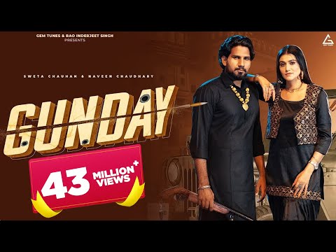 Gunday (Official Video) : Naveen Chaudhary | Anjali 99 | Sweta Chauhan | New Haryanvi Song