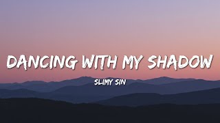 картинка: Танцы с моей тенью - Slimy Sin (текст песни)