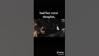 Story wa keren || bad liar versi dangdut